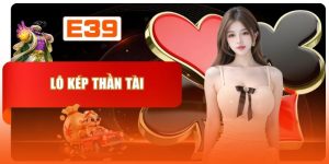 Lô Kép Thần Tài - Kinh Nghiệm Soi Cầu Hiệu Quả Từ Cao Thủ